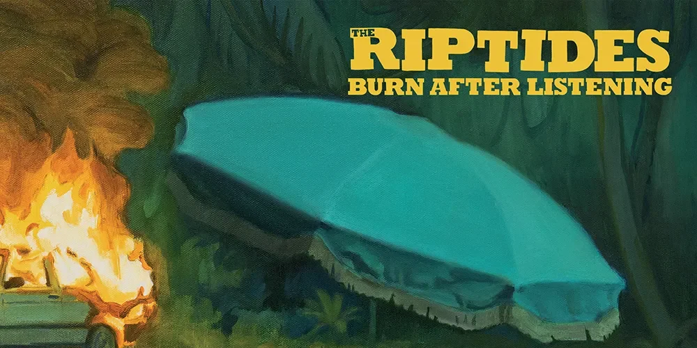 The Riptides - Burn After Listening
