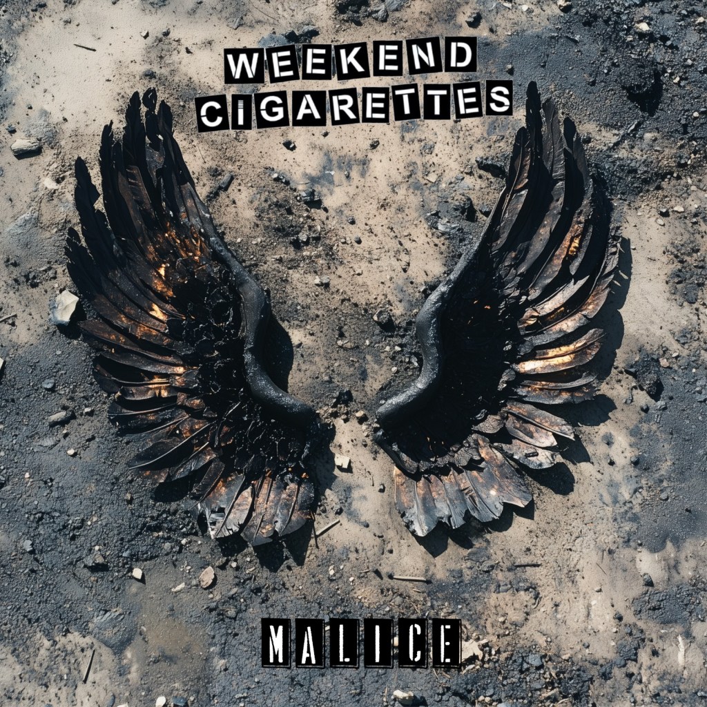Weekend Cigarettes - Malice