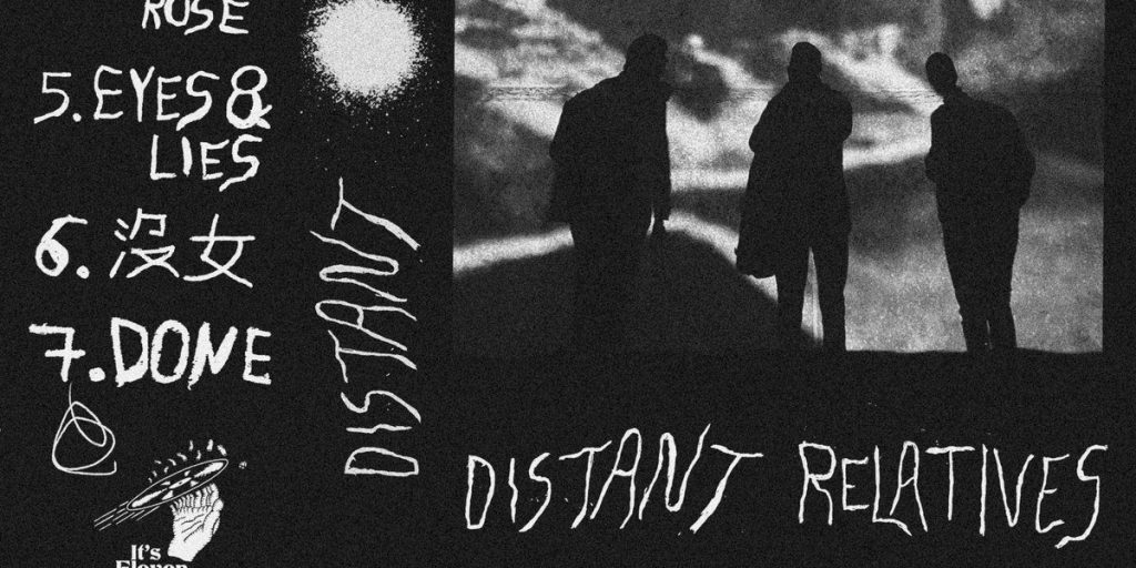 Distant Relatives – Distant Relatives CS (It’s Eleven&nbsp;Records)