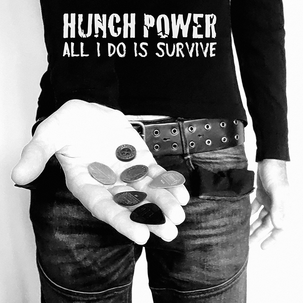 Hunch Power  - All I Do Is Survive