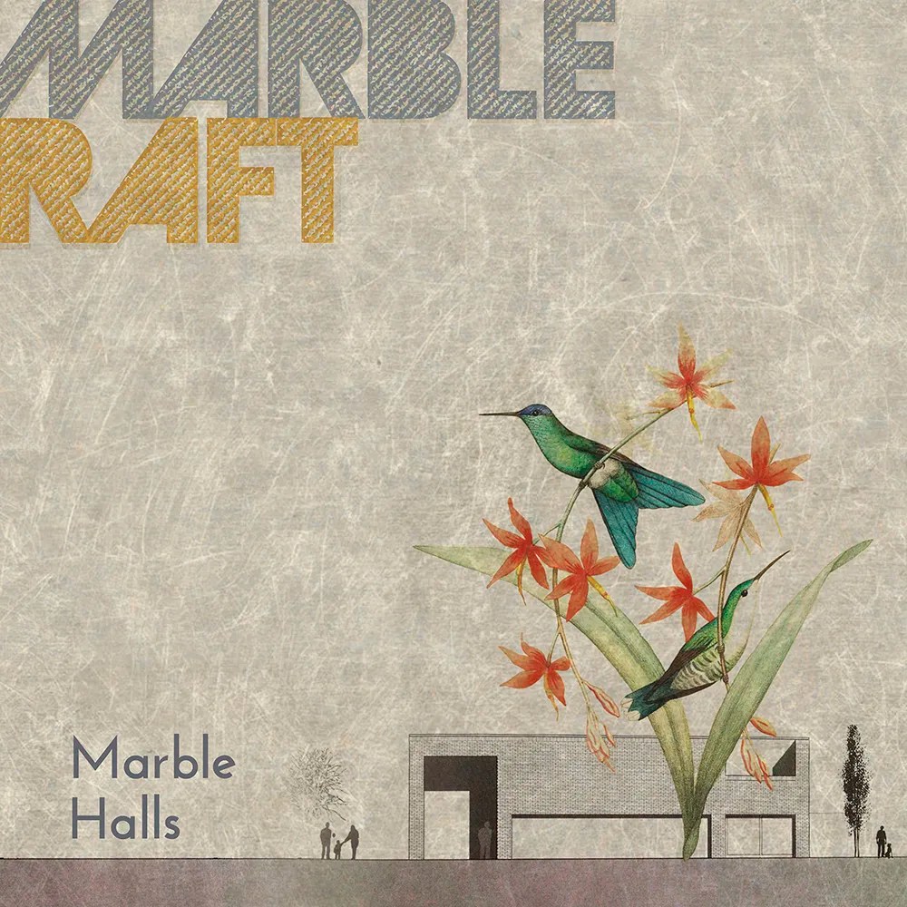 Marble Raft - Marble Halls
