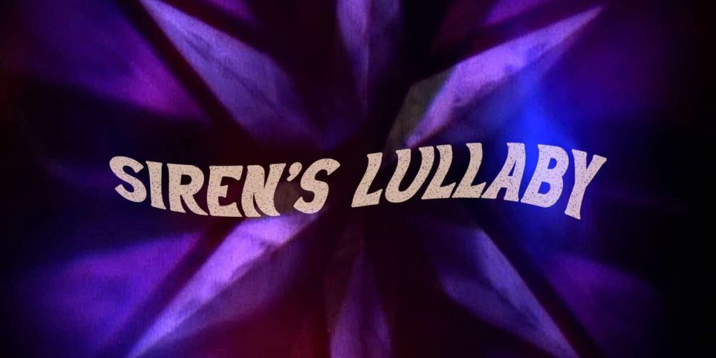 Electric High – Siren’s&nbsp;Lullaby