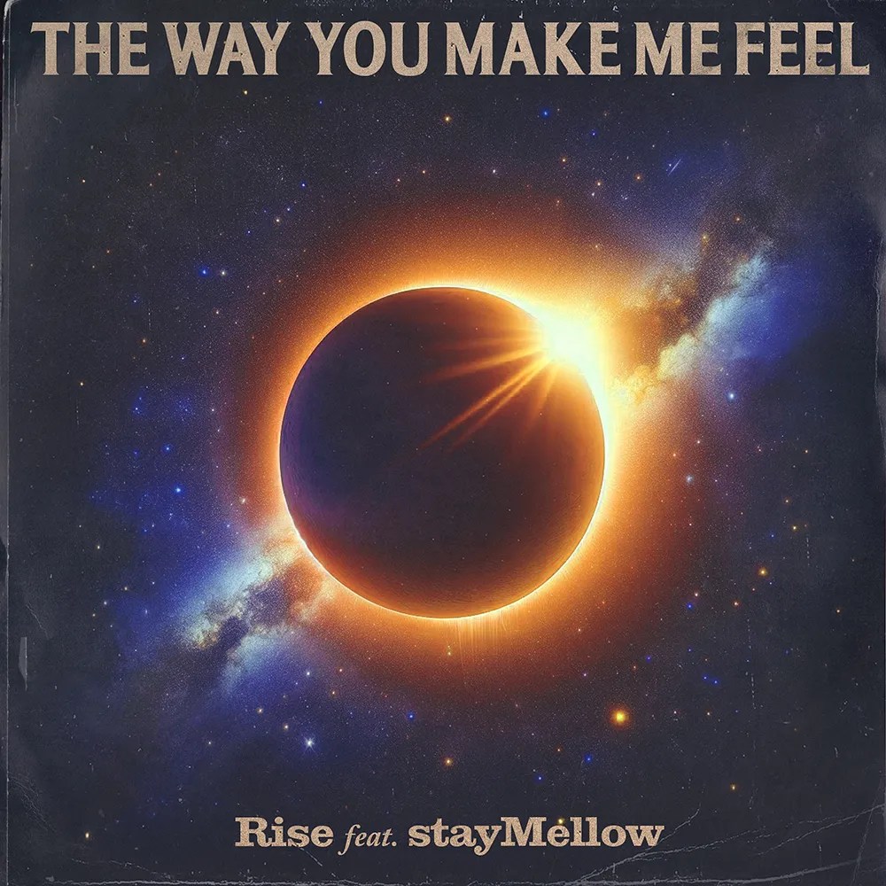 RISE feat. stayMellow - The Way You Make Me Feel