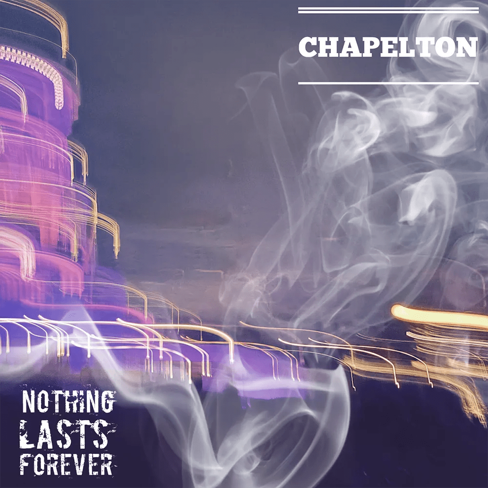 Chapelton - Nothing Lasts Forever