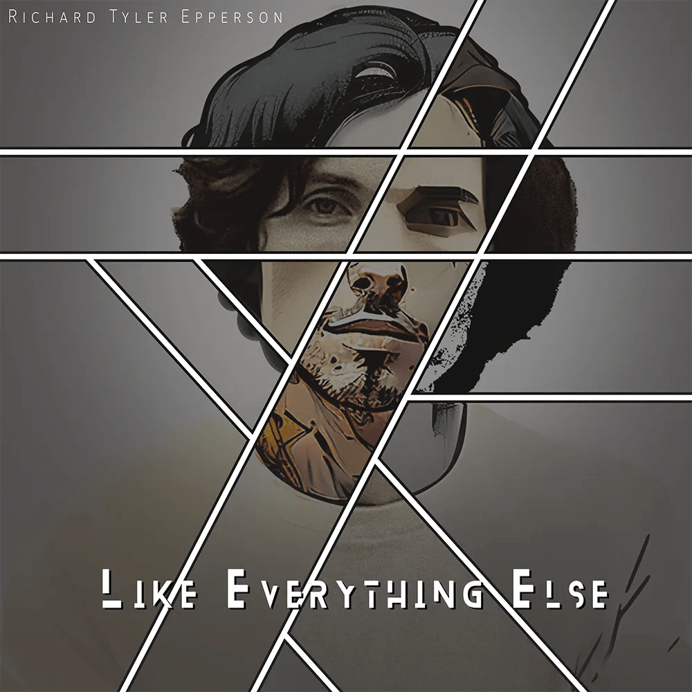 Richard Tyler Epperson - Like Everything Else