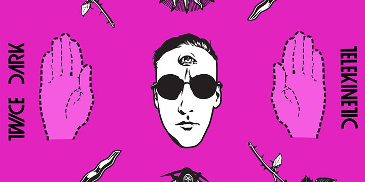 Twice Dark –&nbsp;Telekinetic