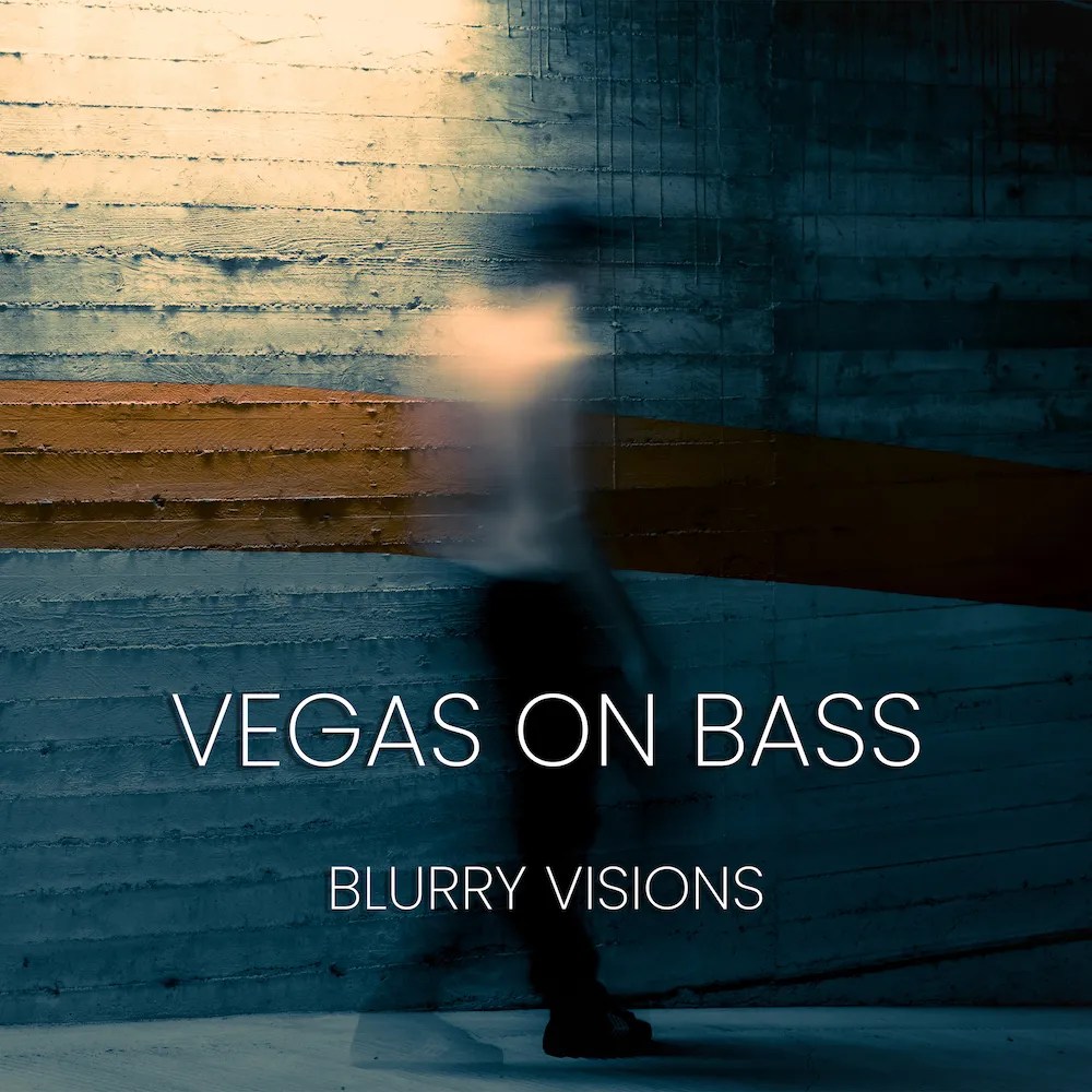 Vegas On Bass - Blurry Visions
