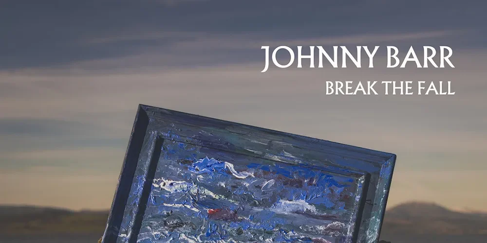 Johnny Barr - Break The Fall