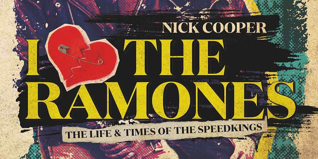 “I Heartbreak The Ramones” by Nick Cooper (Earth Island&nbsp;Books)