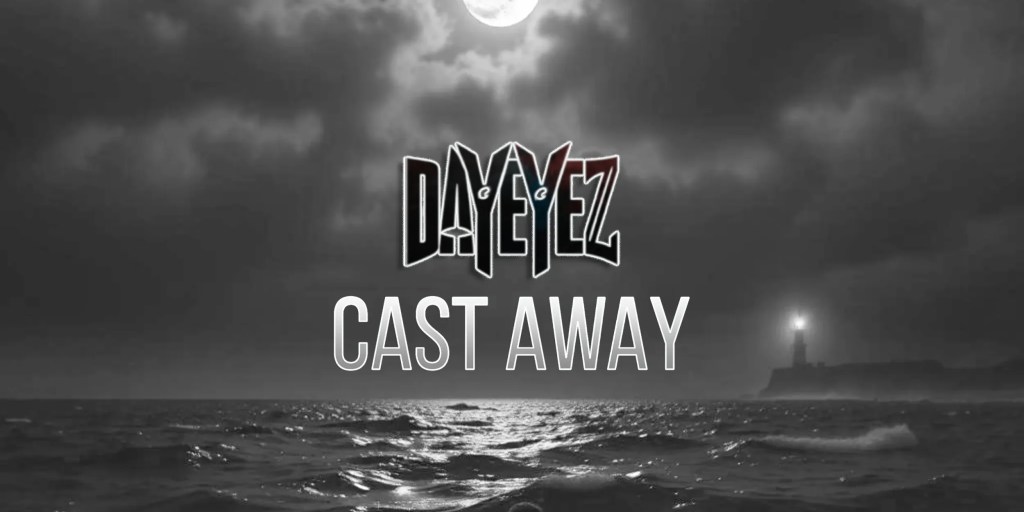 DayEyez – Cast&nbsp;Away