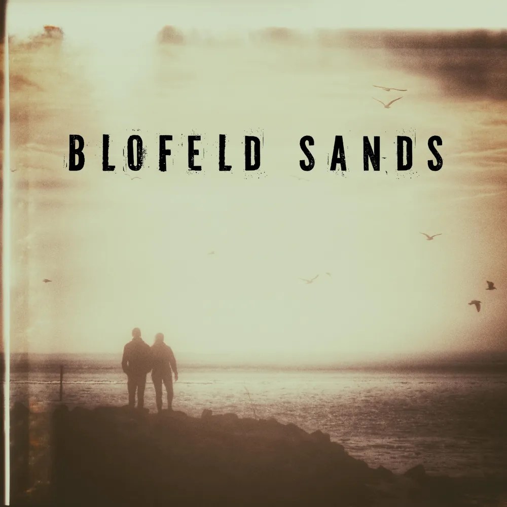 Blofield Sands - Never Been Easy