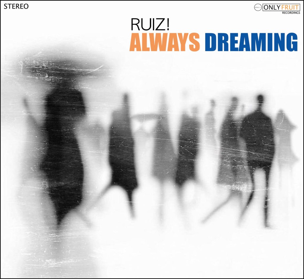 Ruiz! - Always Dreaming