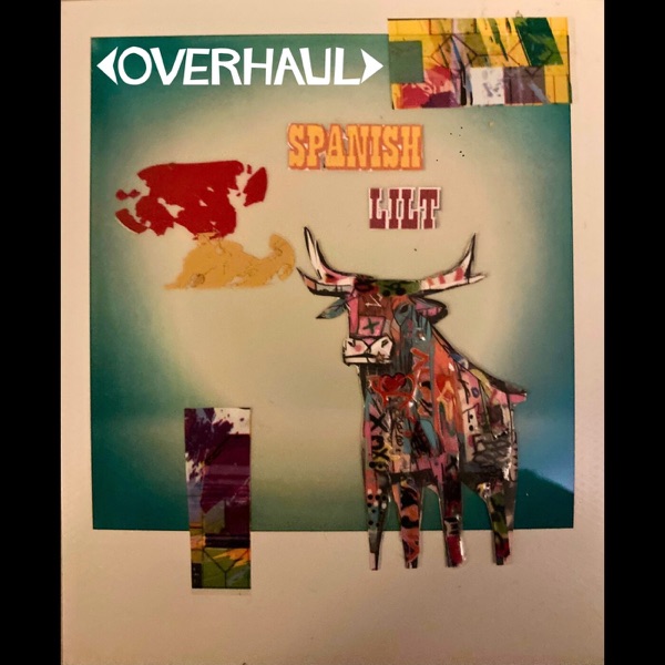 Overhaul - Spanish Lilt