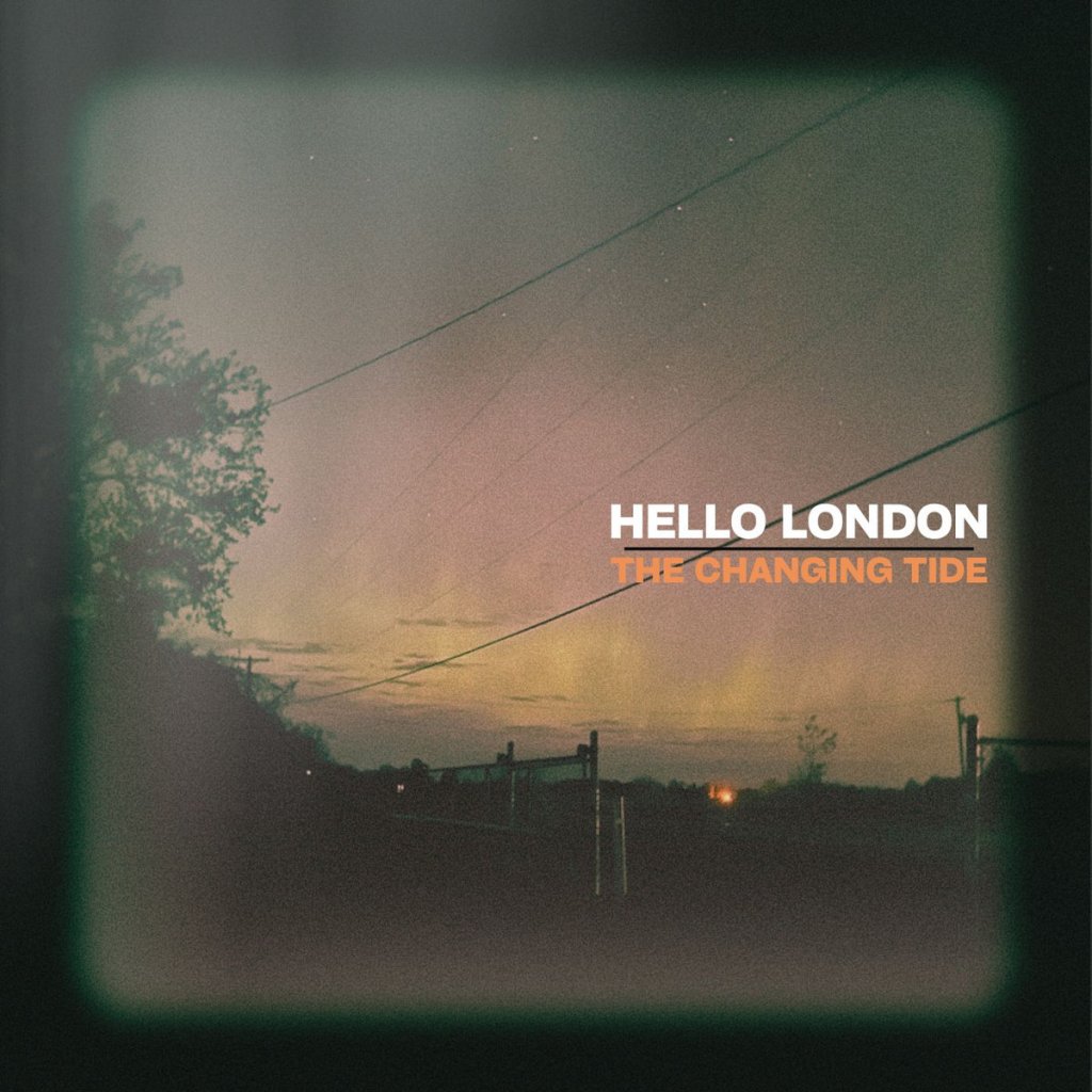 Hello London - The Changing Tide LP