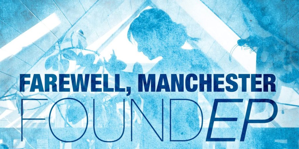 Farewell, Manchester – Found CD EP