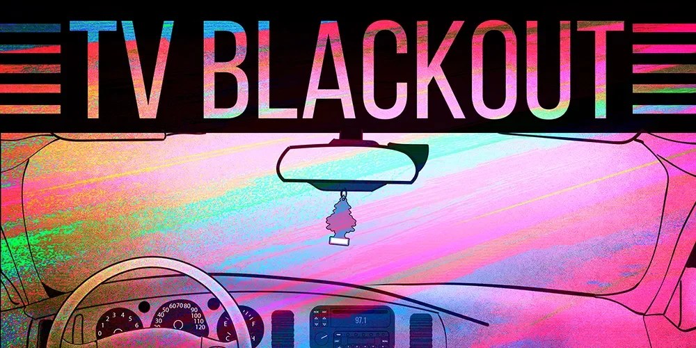 TV Blackout – The Car&nbsp;Tune