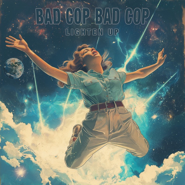 Bad Cop / Bad Cop  - Lighten Up