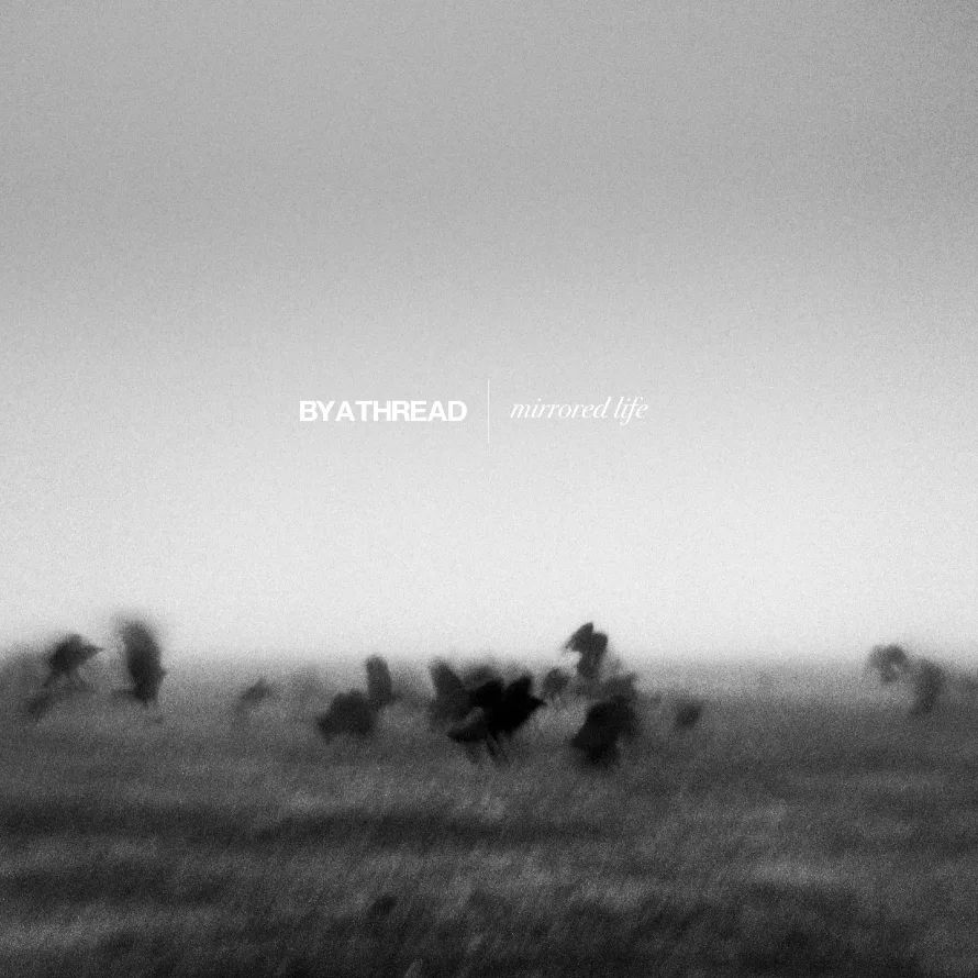 By A Thread - Mirrored Life