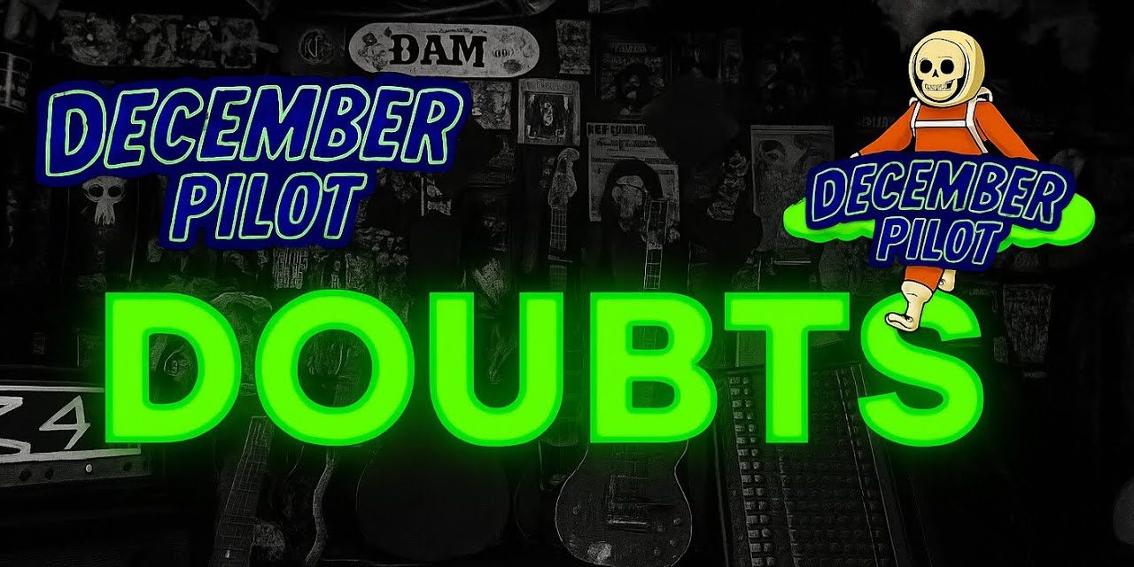 December Pilot - Doubts