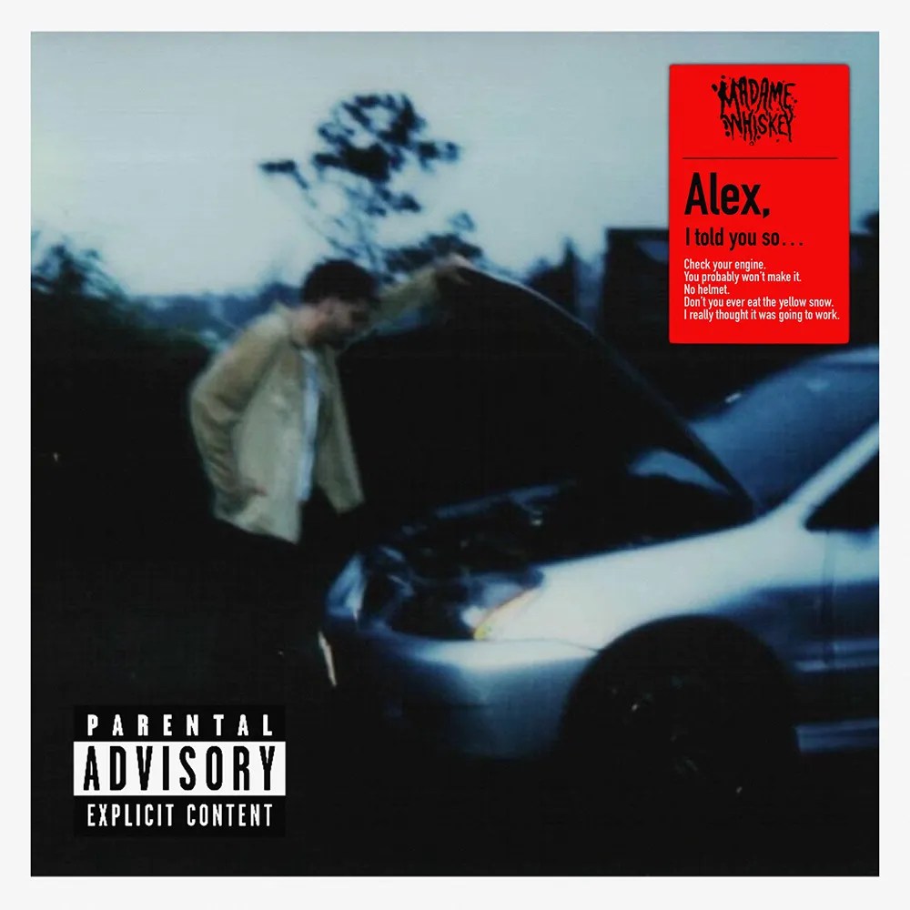 Madame Whiskey - Alex, I Told You So