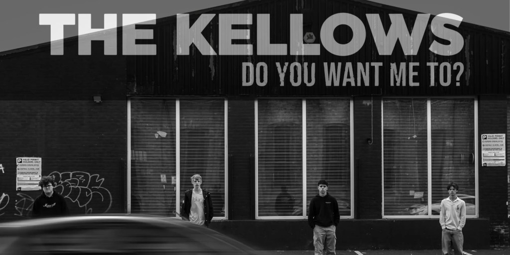 The Kellows – Do You Want Me&nbsp;To?