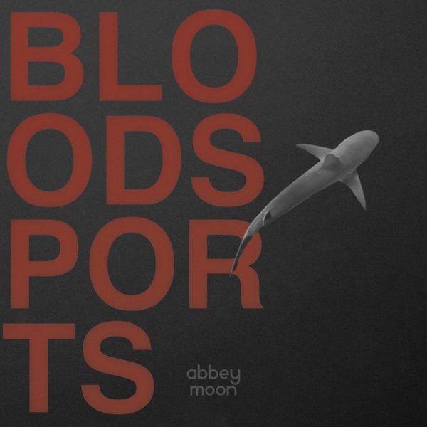 Abbey Moon - Bloodsports