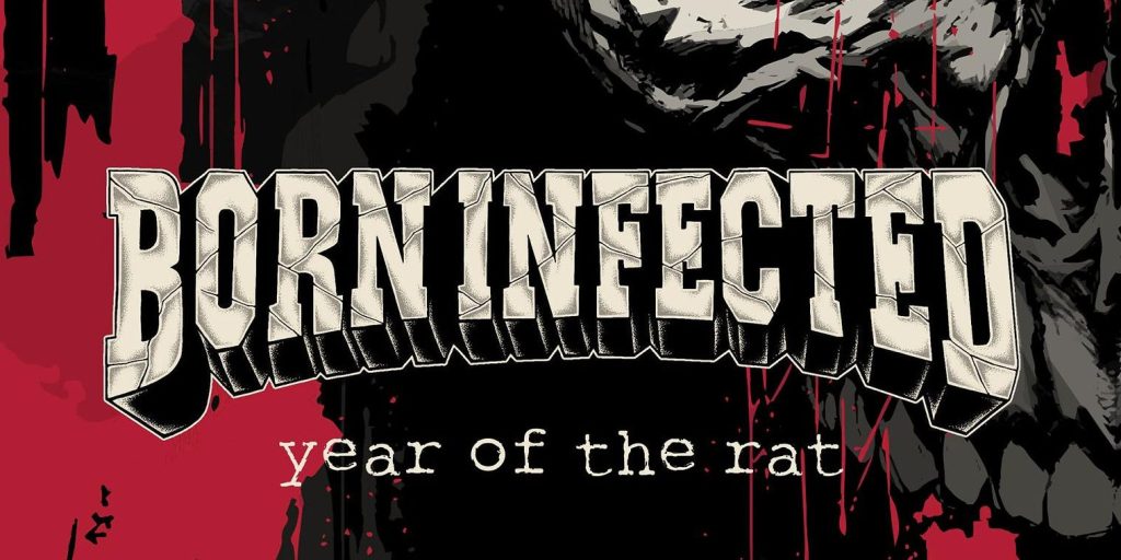 Dutch Hardcore Unit Born Infected Returns With New EP “Year Of The Rat,” Out On September 12th Via Engineer&nbsp;Records