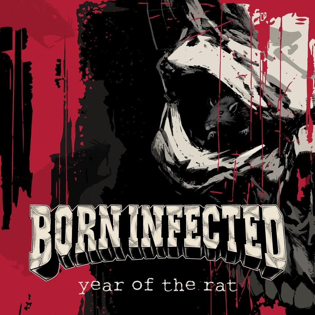 Born Infected - Year Of The Rat