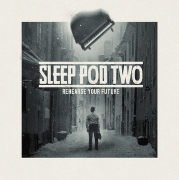 Sleep Pod Two - Rehearse Your Future EP