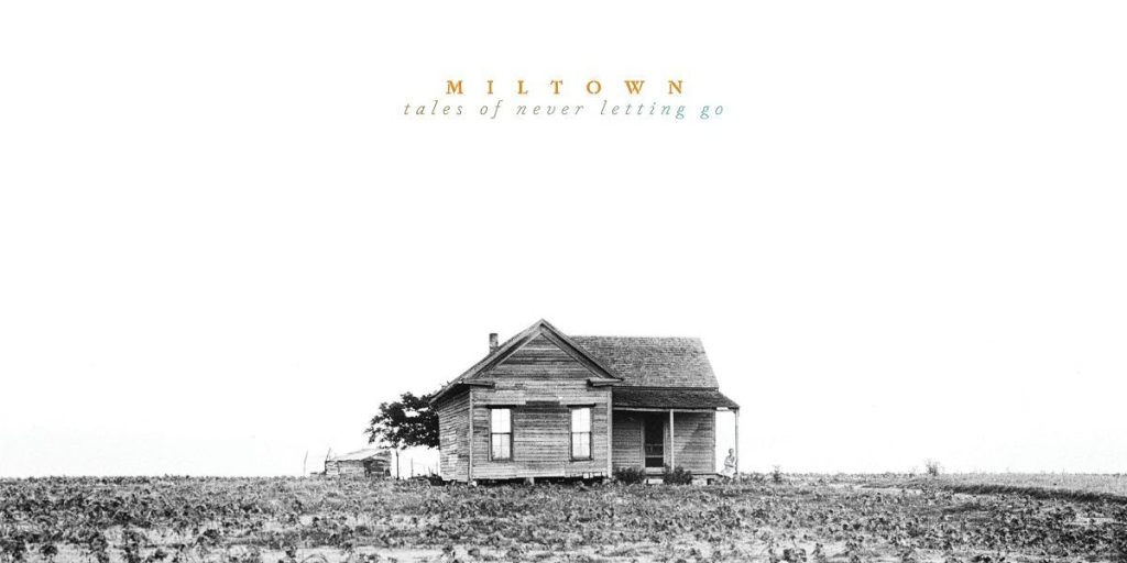 After 28 Years, Miltown Finally Release Debut “Tales Of Never Letting&nbsp;Go”