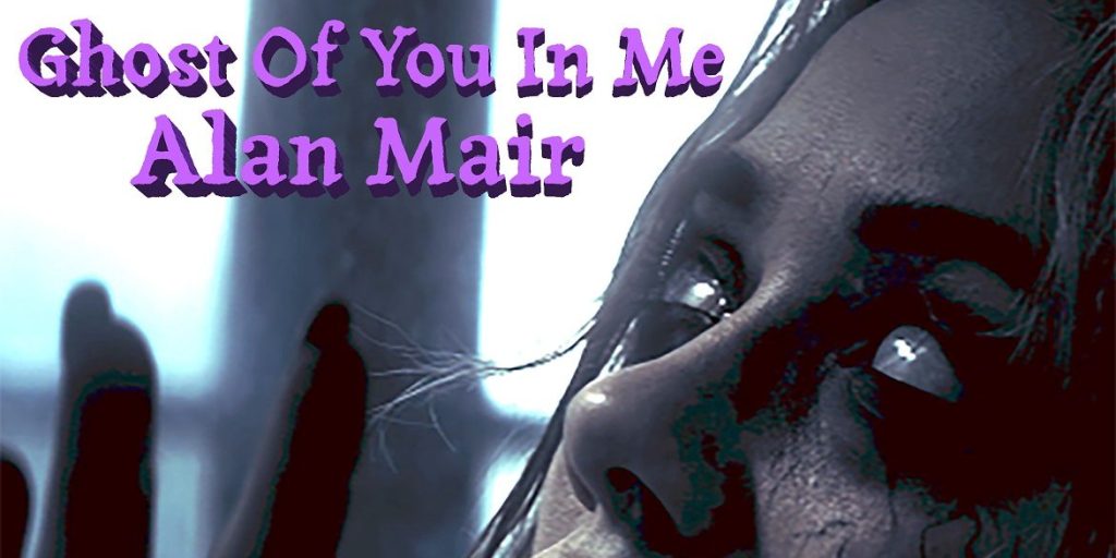 Alan Mair - Ghost Of You In Me