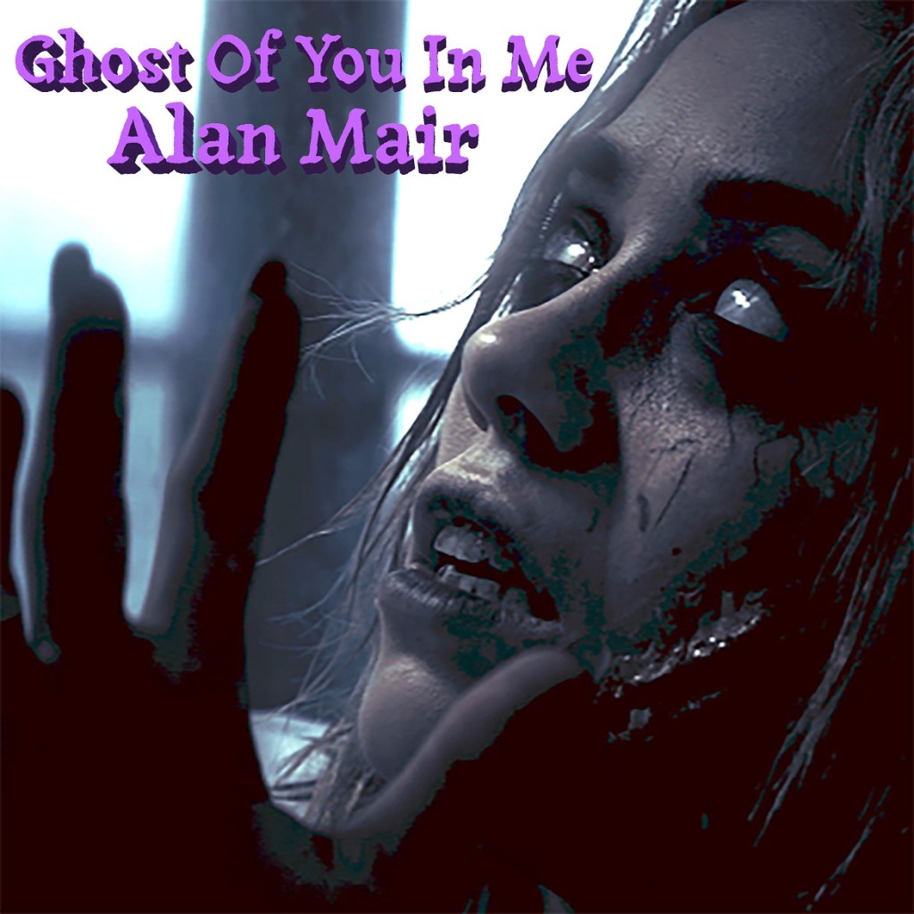 Alan Mair - Ghost Of You In Me