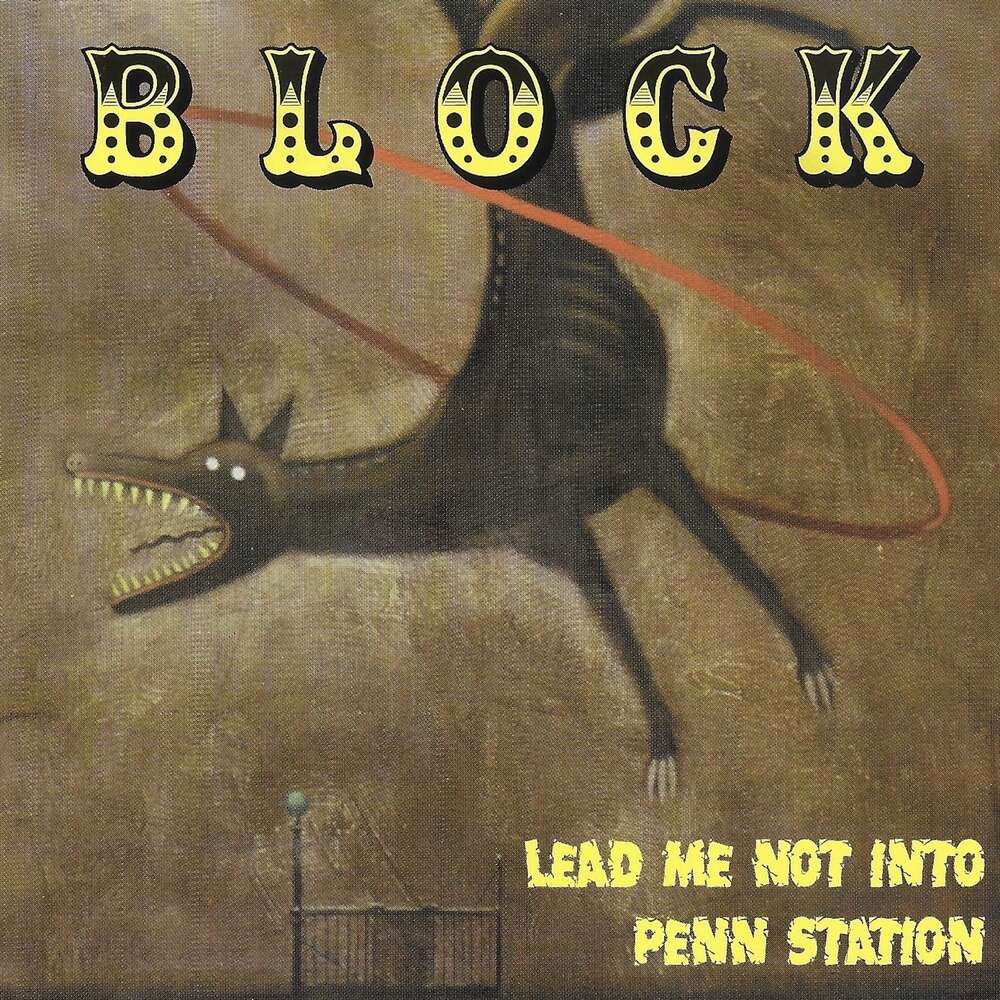 Block - Lead Me Not Into Penn Station