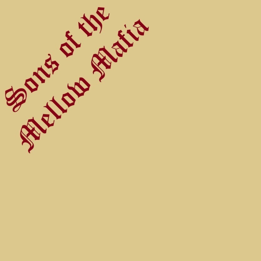 Sons Of The Mellow Mafia - Sons Of The Mellow Mafia