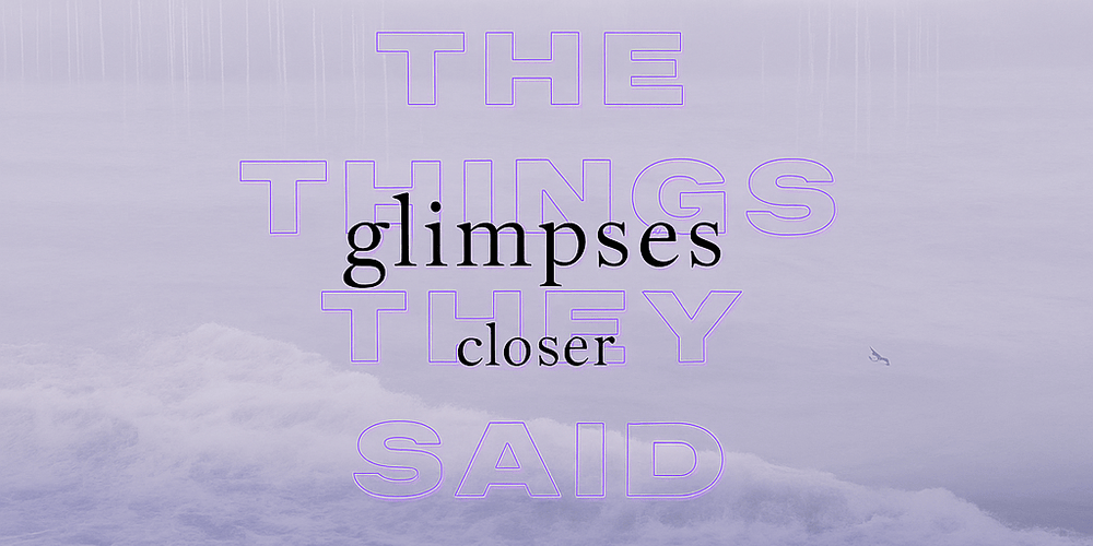 Closer - Glimpses