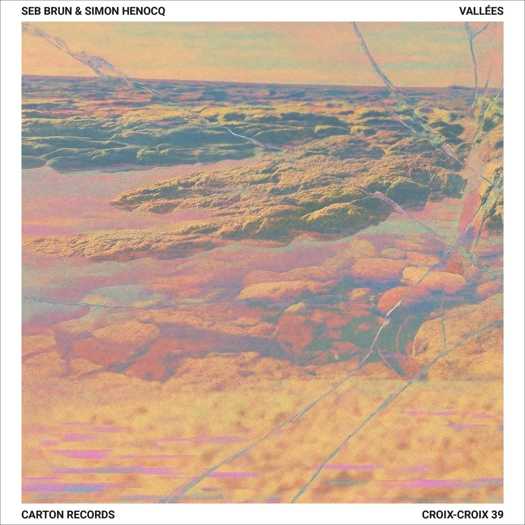 Seb Brun & Simon Henocq - Vallées