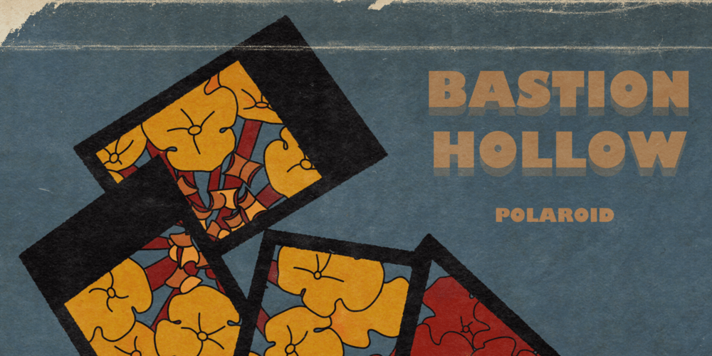 Bastion Hollow - Polaroid