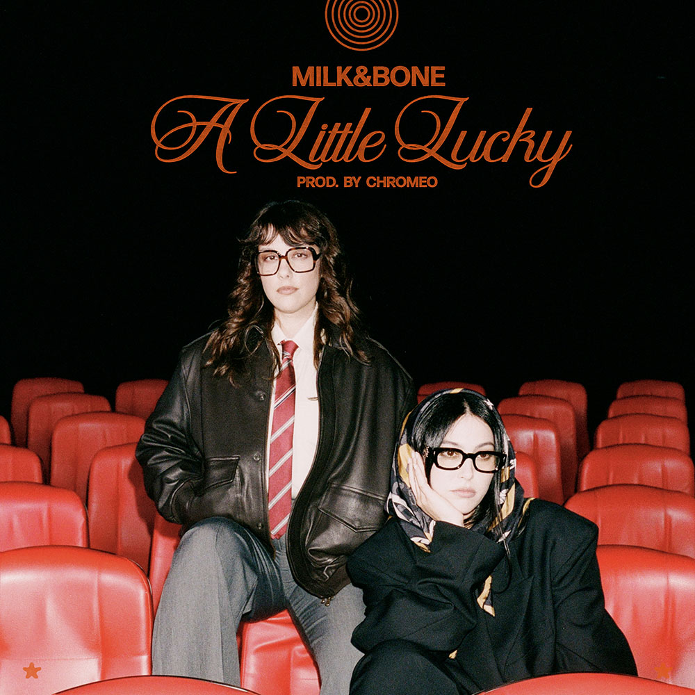Milk & Bone - A Little Lucky