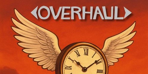OVERHAUL - Time Flies By