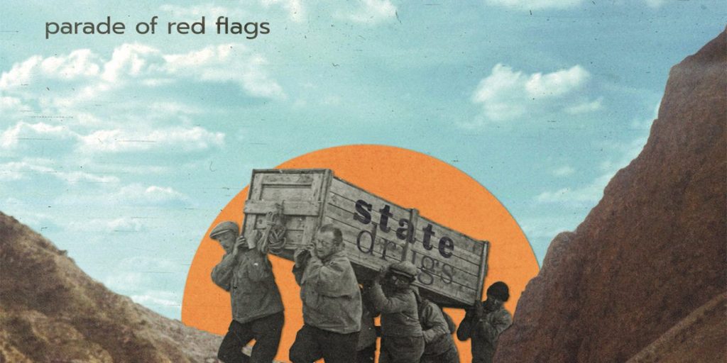 State Drugs – Parade Of Red Flags LP (Snappy Little&nbsp;Numbers)