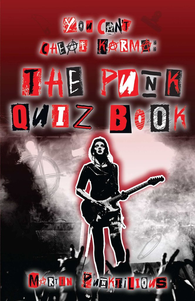 You Can’t Cheat Karma: The Punk Quiz Book by Martin Punktilious