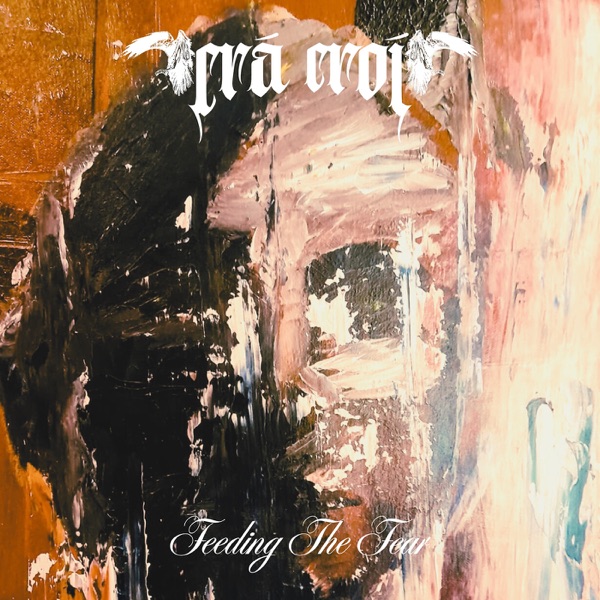 Crá Croí - Feeding The Fear