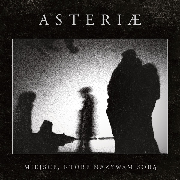 Asteriæ – Miejsce, które nazywam sobą CD EP (D.I.Y. Kolo Records)