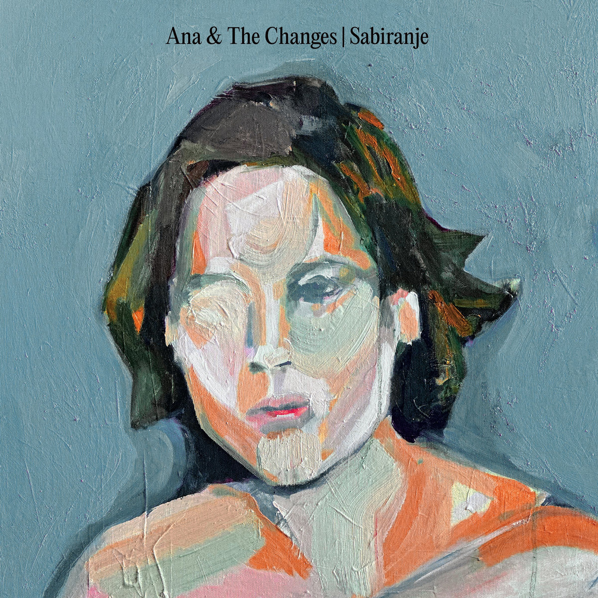 Ana & The Changes - Sabiranje