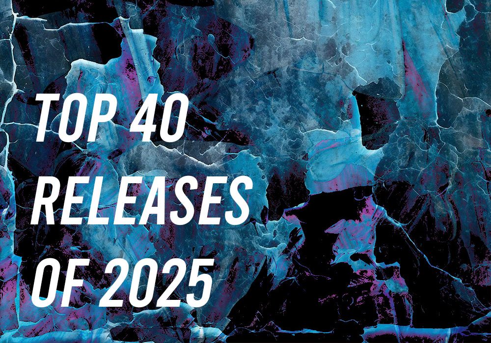 Top 40 Releases Of 2025
