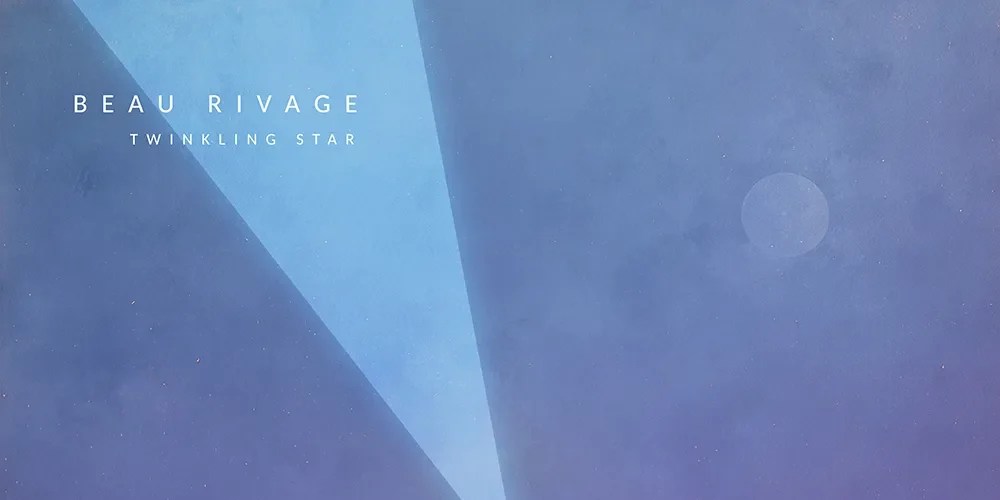 Beau Rivage Blends Shimmering Guitars And Melancholic Wave On “Twinkling Star”