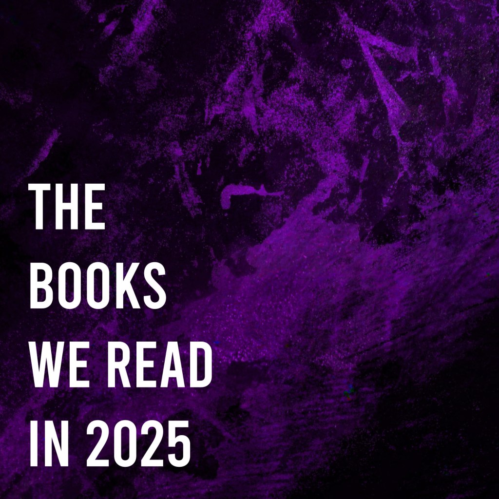 The Books We Read In 2025