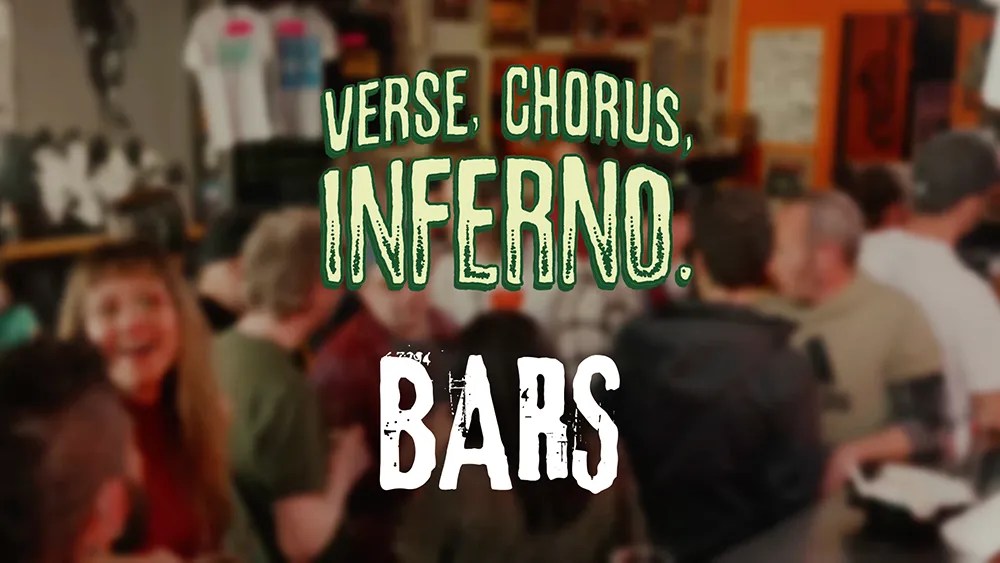 Verse, Chorus, Inferno. - Bars