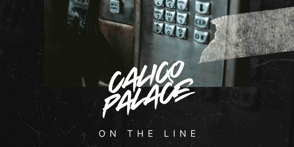 Calico Palace - On The Line