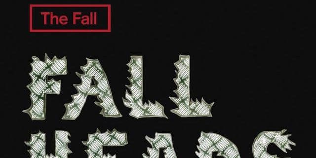 The Fall’s ‘Fall Heads Roll’ Set for Expanded Box Set&nbsp;Reissue